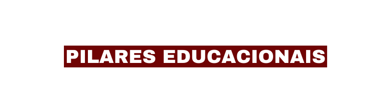 PILARES EDUCACIONAIS